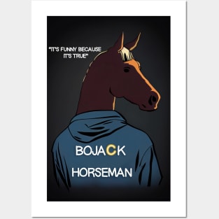 Bojack Horseman - It's funny because it's true Posters and Art